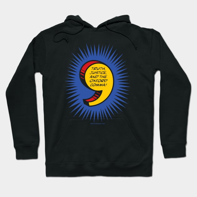 Truth, Justice, and the Oxford Comma! Hoodie by marc_hempel